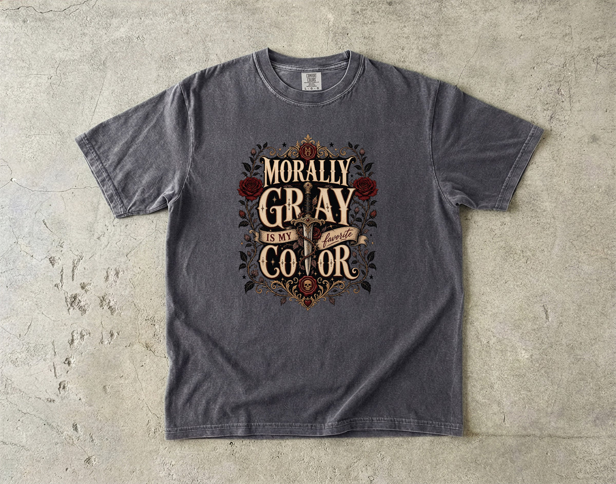 Morally Gray Is My Favorite Color Book Lover Shirt