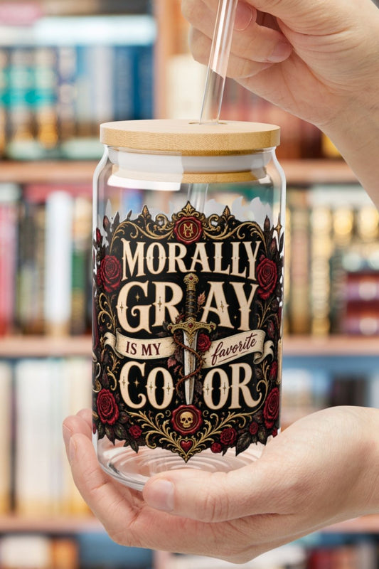 Morally Gray Is My Favorite Color 16 oz Glass Cup, Dark Romance Book Lover Libby Cup, Gothic Reader Gift