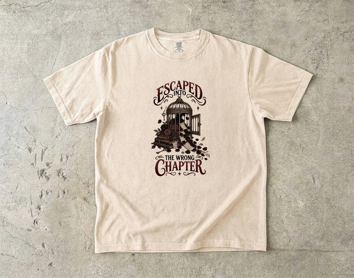 Escaped Into the Wrong Chapter Shirt, Dark Romance Reader Tee, Gothic Book Lover Gift, Romantasy Bookish T Shirt