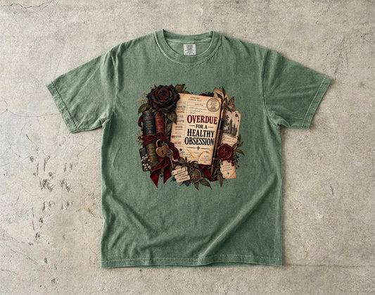 Overdue for a Healthy Obsession Shirt, Funny Book Lover Tee, Gothic Romance Reader Gift, Comfort Colors Bookish T Shirt