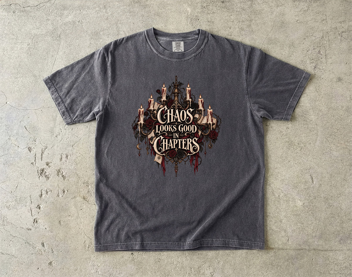 Chaos Looks Good in Chapters Shirt, Dark Romance Reader Tee, Gothic Book Lover Gift, Comfort Colors Bookish T Shirt