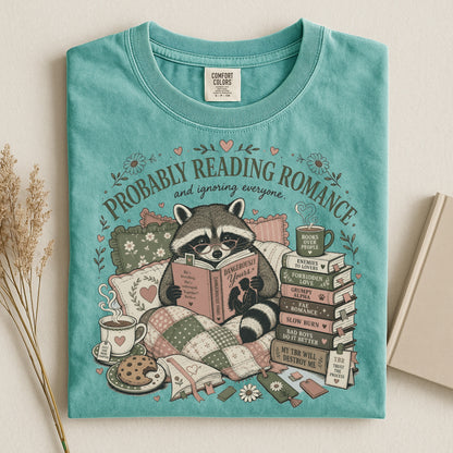 Probably Reading Romance Comfort Colors Shirt