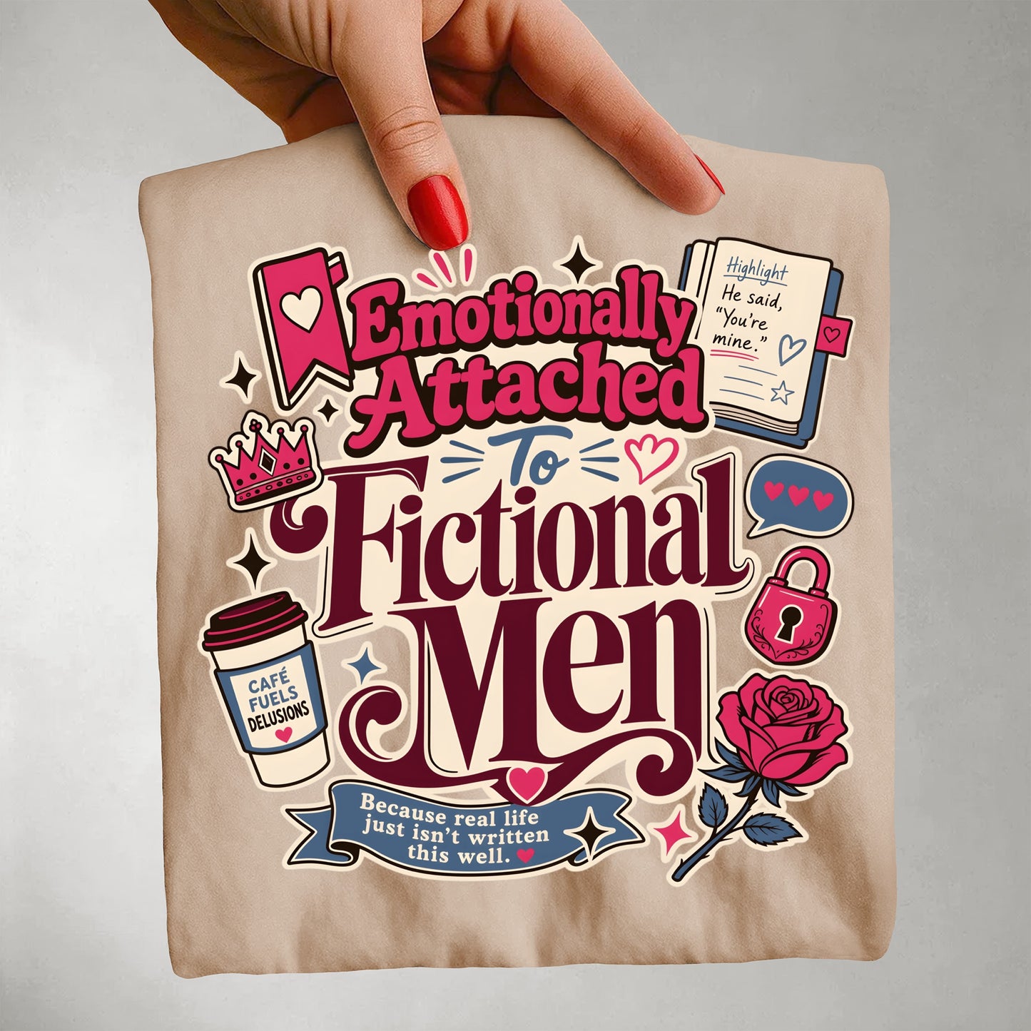 Emotionally Attached to Fictional Men Shirt