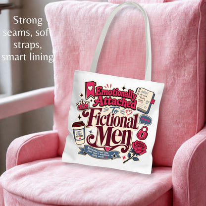 Emotionally Attached to Fictional Men Tote Bag