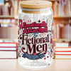 Emotionally Attached to Fictional Men 16oz Glass Cup