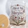 Meet Me in the Margins 16oz Glass Cup