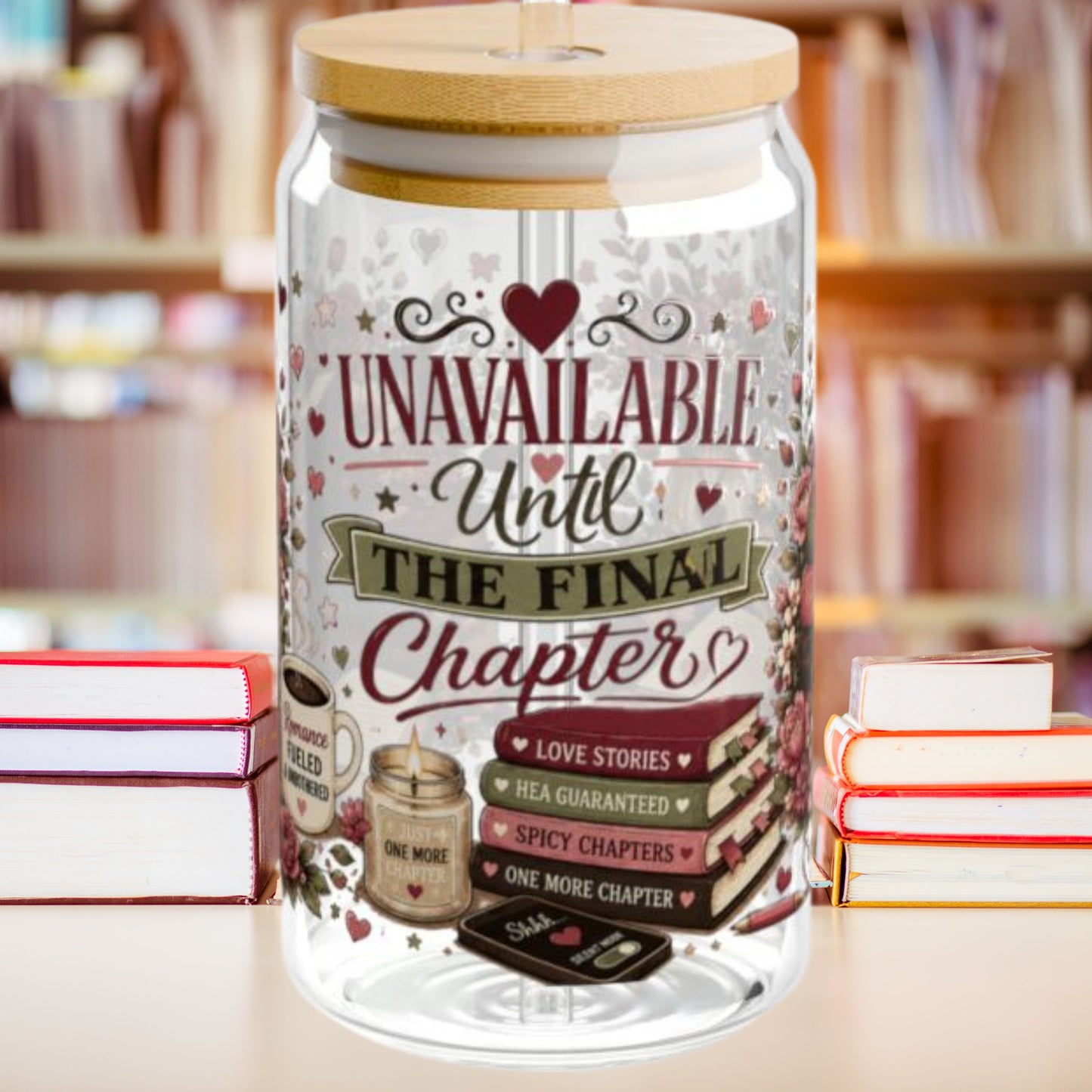 Unavailable Until the Final Chapter 16oz Glass Cup | Book Lover Libby Glass | Romance Reader BookTok Iced Coffee Cup