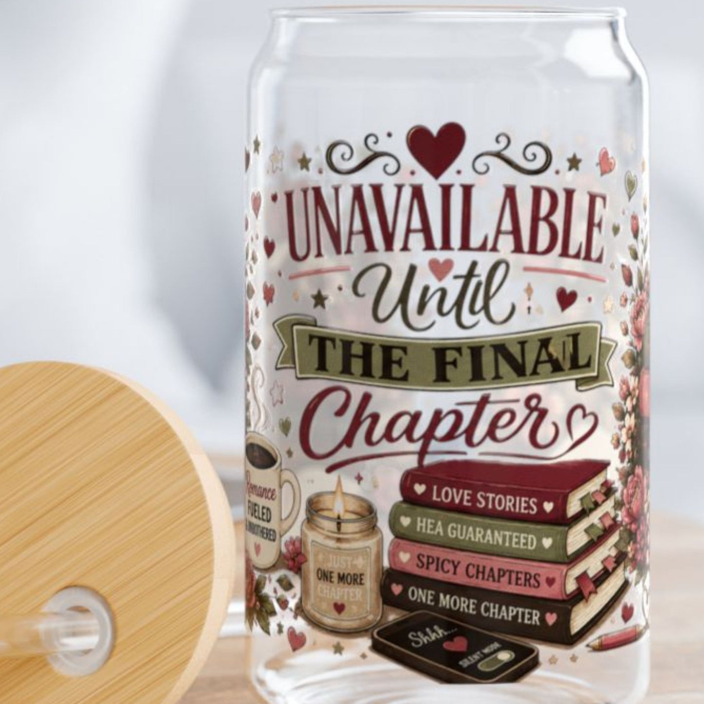 Unavailable Until the Final Chapter 16oz Glass Cup | Book Lover Libby Glass | Romance Reader BookTok Iced Coffee Cup