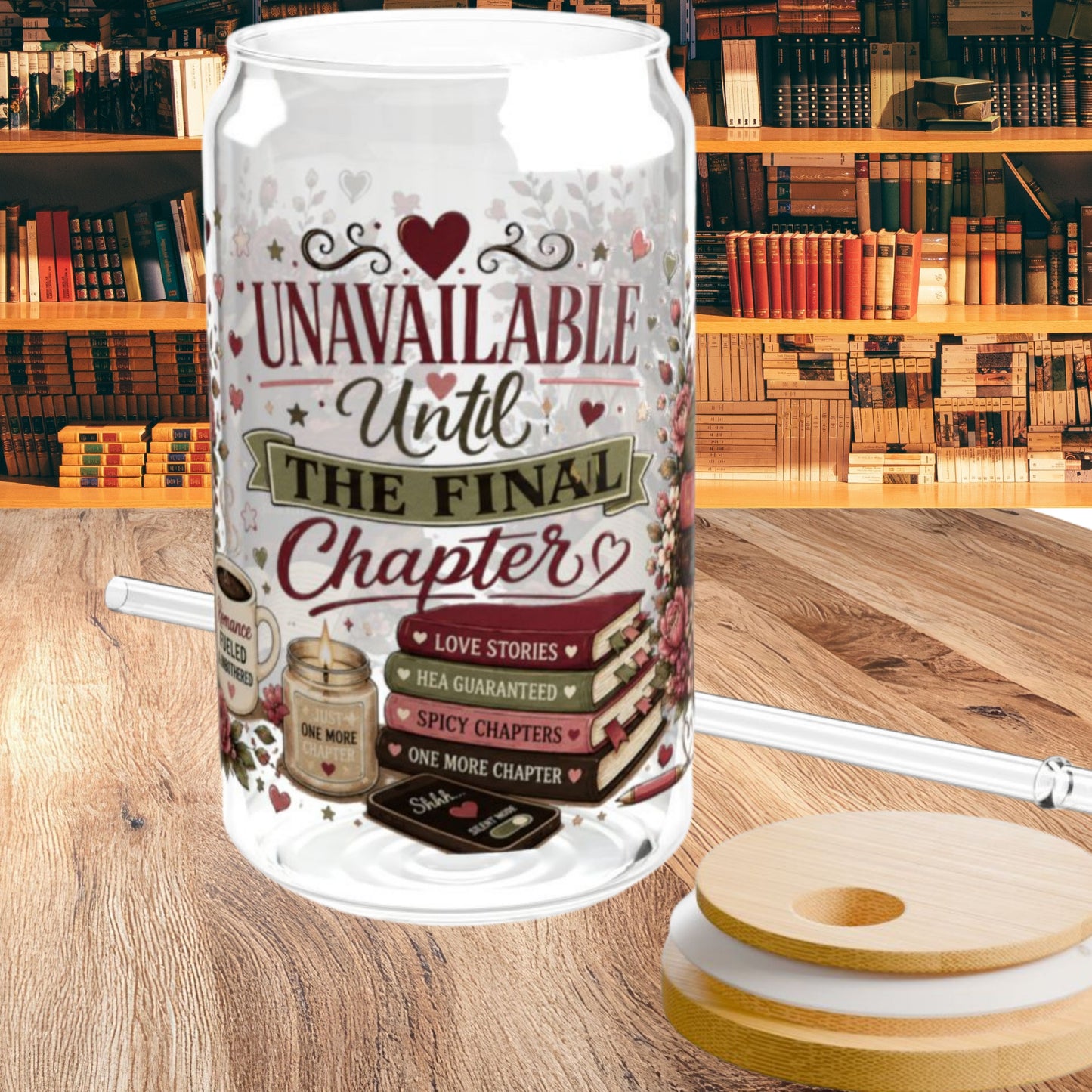 Unavailable Until the Final Chapter 16oz Glass Cup | Book Lover Libby Glass | Romance Reader BookTok Iced Coffee Cup