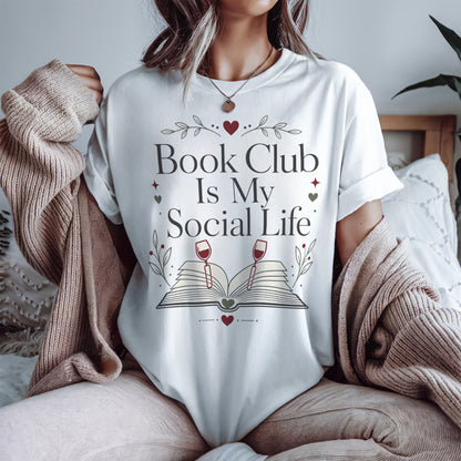 Book Club Is My Social Life Shirt | Minimalist Book Lover Comfort Colors Tee | Romance Reader Book Club T-Shirt