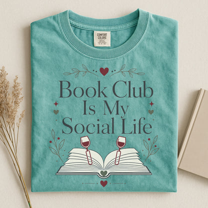 Book Club Is My Social Life Shirt | Minimalist Book Lover Comfort Colors Tee | Romance Reader Book Club T-Shirt