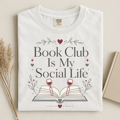 Book Club Is My Social Life Shirt | Minimalist Book Lover Comfort Colors Tee | Romance Reader Book Club T-Shirt