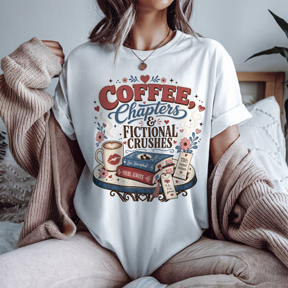 Coffee Chapters & Fictional Crushes Shirt | BookTok Romance Reader Tee | Coffee and Books Shirt | Book Lover Gift | Cozy Reader Apparel