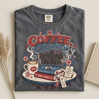 Coffee Chapters & Fictional Crushes Shirt | BookTok Romance Reader Tee | Coffee and Books Shirt | Book Lover Gift | Cozy Reader Apparel