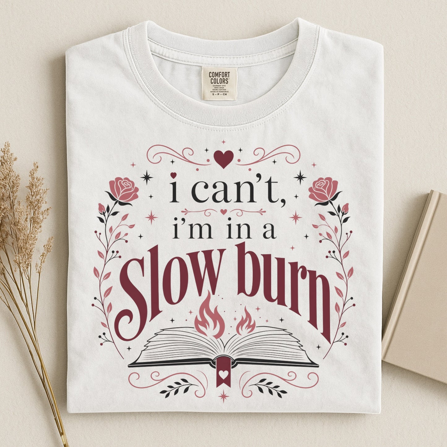 I'm in a Slow Burn Shirt | Funny Romance Reader Comfort Colors Tee | BookTok Book Lover T-Shirt