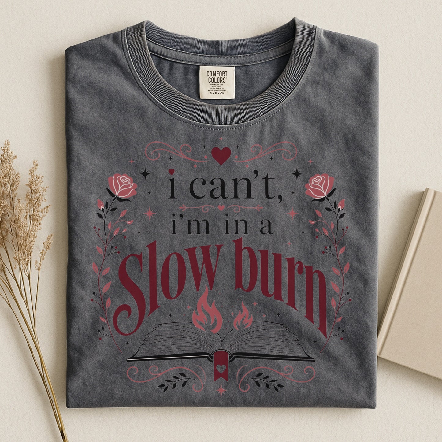 I'm in a Slow Burn Shirt | Funny Romance Reader Comfort Colors Tee | BookTok Book Lover T-Shirt