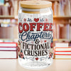 Coffee Chapters & Fictional Crushes Glass Can | 16oz Book Lover Glass Cup | Romance Reader Iced Coffee Cup | BookTok Gift