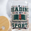 Reading Is My Favorite Sport Glass Can