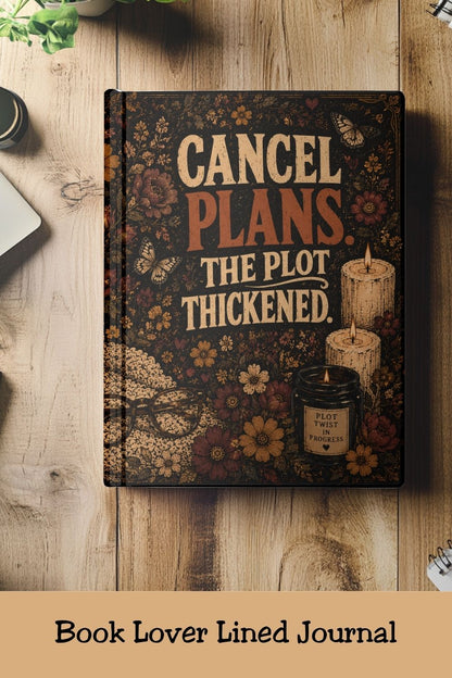 Cancel Plans The Plot Thickened Journal, Book Lover Notebook, Reading Journal, BookTok Journal, Hardcover Reader Gift