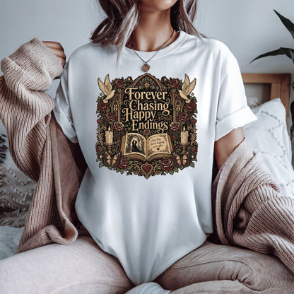 Forever Chasing Happy Endings Shirt, Romance Reader Tee, Book Lover Graphic Shirt, Gothic BookTok Tee, Dark Academia Literary Gift
