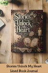 Stories Unlock My Heart Journal | Romance Reader Notebook | Gothic Book Lover Writing Journal | Dark Academia Hardcover Journal