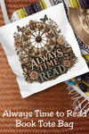 Always Time to Read Tote Bag, Vintage Book Lover Bag, Romance Reader Tote, Cozy BookTok Library Tote, Literary Gift for Readers