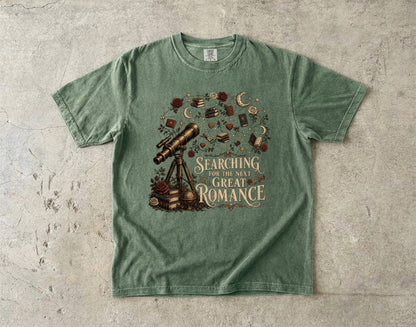Searching for the Next Great Romance Shirt, Book Lover Graphic Tee, Romance Reader Shirt, BookTok Apparel, Literary Reader Gift