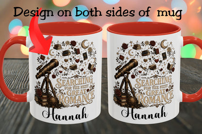 Searching for the Next Great Romance Personalized Mug, Custom Book Lover Coffee Mug, Romance Reader Gift, BookTok Cup