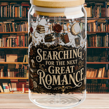Searching for the Next Great Romance Glass Cup, Book Lover Iced Coffee Glass, Romance Reader Glass Can, BookTok Drinkware