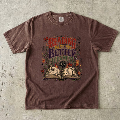 Reading Past My Better Judgment Shirt, Funny Book Lover Tee, Romance Reader Graphic T-Shirt