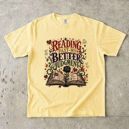 Reading Past My Better Judgment Shirt, Funny Book Lover Tee, Romance Reader Graphic T-Shirt