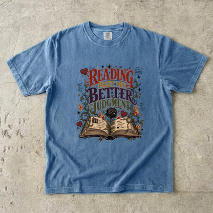 Reading Past My Better Judgment Shirt, Funny Book Lover Tee, Romance Reader Graphic T-Shirt