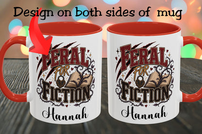 Personalized Feral for Fiction Mug, Funny Book Lover Mug, Custom Romance Reader Gift, Bookish Coffee Mug
