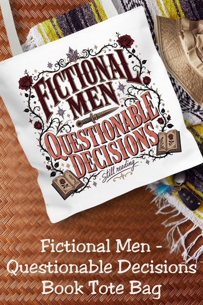Fictional Men, Questionable Decisions Tote Bag, Romance Reader Tote, Book Lover Bag, BookTok Gift