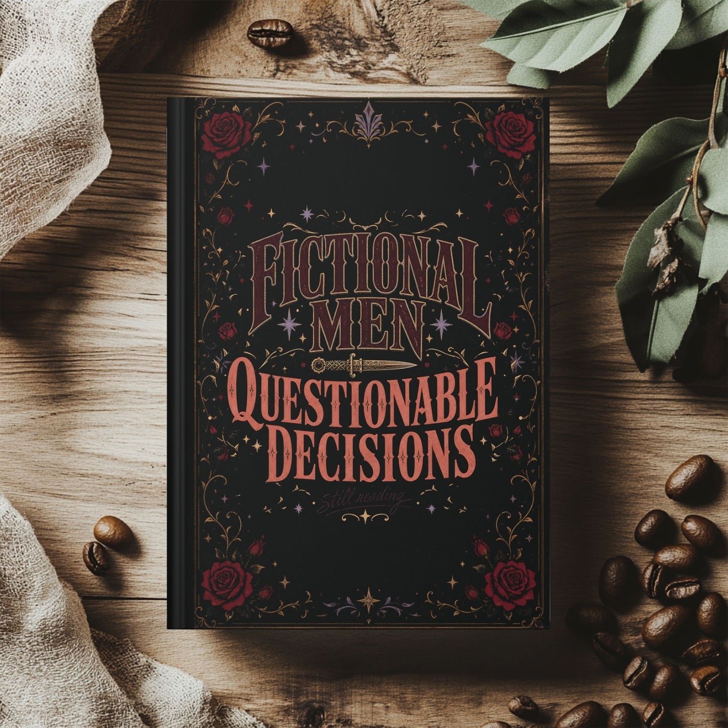 Fictional Men, Questionable Decisions Journal, Romance Reading Journal, Book Lover Notebook, Dark Academia Bookish Gift
