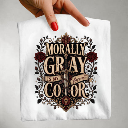 Morally Gray Is My Favorite Color Book Lover Shirt