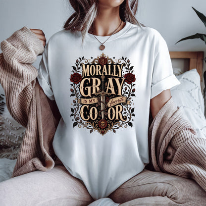 Morally Gray Is My Favorite Color Book Lover Shirt