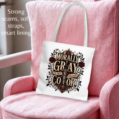 Morally Gray Is My Favorite Color Book Lover Tote Bag