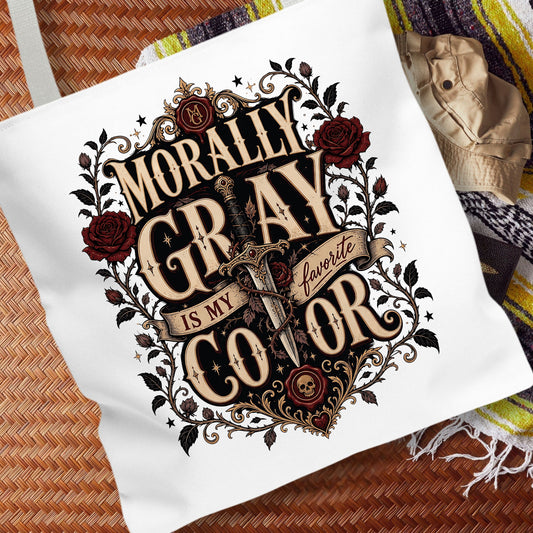 Morally Gray Is My Favorite Color Book Lover Tote Bag