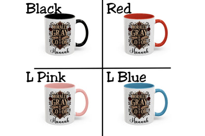 Personalized Morally Gray Is My Favorite Color Book Lover Mug