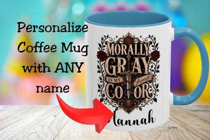Personalized Morally Gray Is My Favorite Color Book Lover Mug