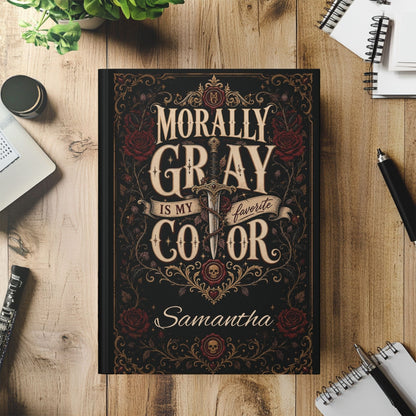 Personalized Morally Gray Is My Favorite Color Journal, Dark Romance Book Lover Notebook, Custom Name Reader Gift