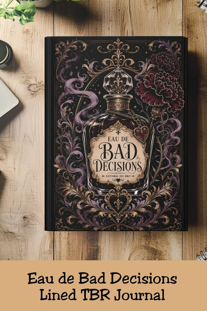 Bad Decisions Journal, Dark Romance Reader Notebook, Gothic Bookish Journal, Fictional Men Gift, Romance Reader Gift