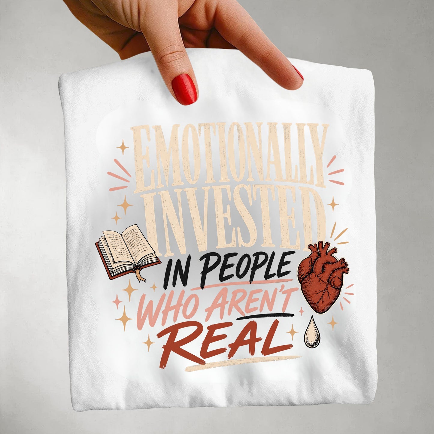 Emotionally Invested in People Who Aren’t Real Shirt, Funny Book Lover Tee, Romance Reader Shirt, BookTok Gift