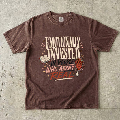 Emotionally Invested in People Who Aren’t Real Shirt, Funny Book Lover Tee, Romance Reader Shirt, BookTok Gift