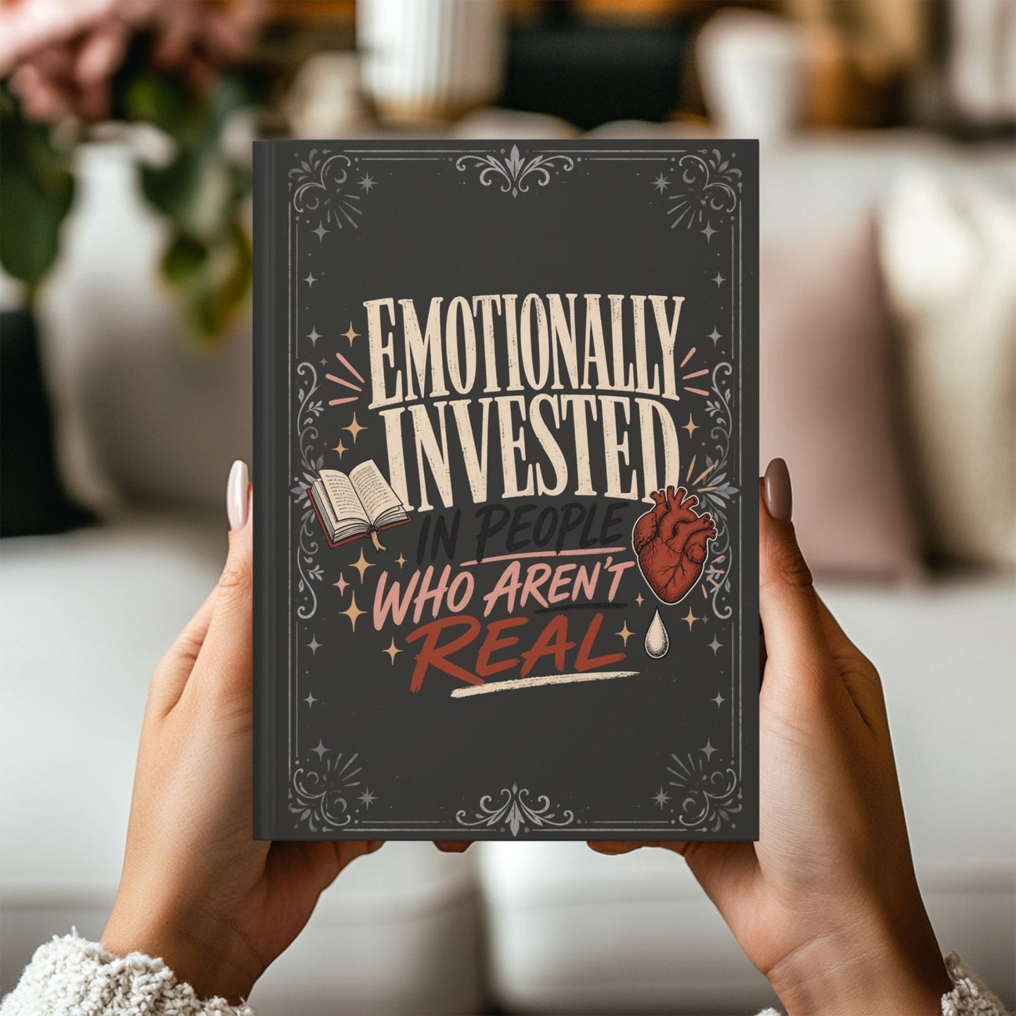 Emotionally Invested Journal, Funny Book Lover Notebook, Romance Reader Gift, BookTok Journal, Fictional Character Bookish Gift