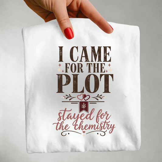 Came for the Plot Shirt, Stayed for the Chemistry Tee, Romance Reader Shirt, Book Lover Gift, BookTok Shirt, Funny Reading Tee