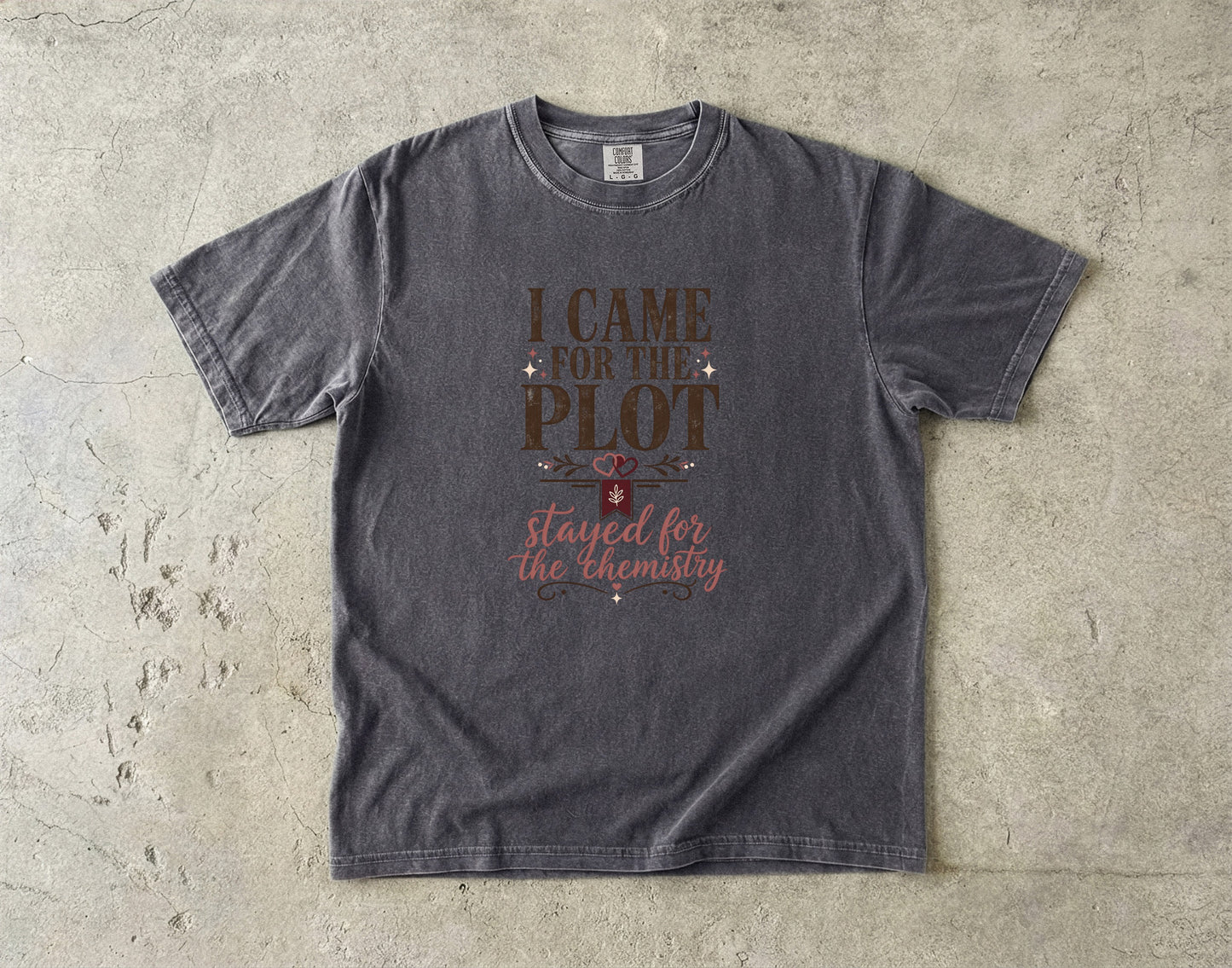 Came for the Plot Shirt, Stayed for the Chemistry Tee, Romance Reader Shirt, Book Lover Gift, BookTok Shirt, Funny Reading Tee