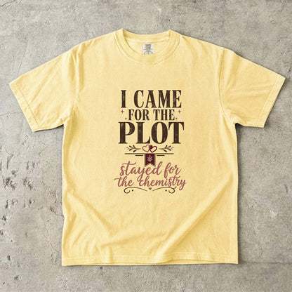 Came for the Plot Shirt, Stayed for the Chemistry Tee, Romance Reader Shirt, Book Lover Gift, BookTok Shirt, Funny Reading Tee