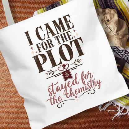 Came for the Plot Tote Bag, Stayed for the Chemistry Bag, Romance Reader Tote, Book Lover Gift, BookTok Bag, Bookish Tote